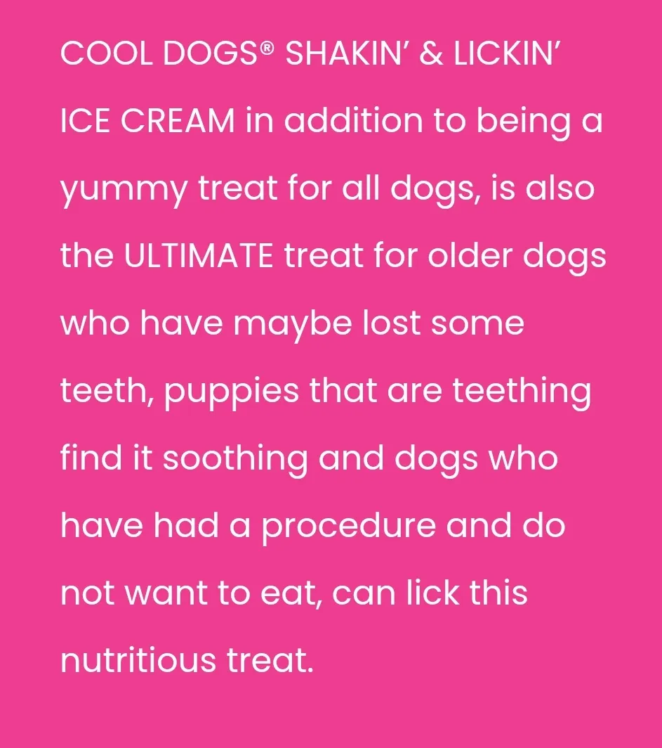 Cool Dogs Ice Cream benefits for older dogs, puppies teething, and dogs recovering from procedures